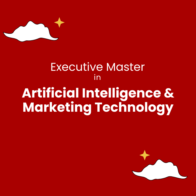 Executive Master in Artificial Intelligence & Marketing Technology