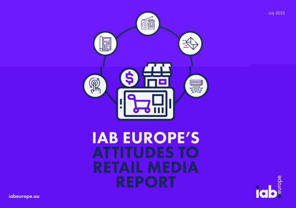 retail media in Europa IAB attitudes to retail media report - july 2025
